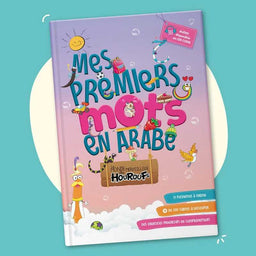 Mes Premiers Mots en Arabe - Le Monde Merveilleux des Houroufs (Audio Code QR) - Librairie Al Minhaj