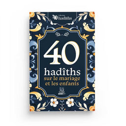 40 Hadîths sur le Mariage et les Enfants - Editions MuslimCity