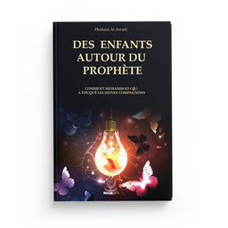 Des Enfants Autour Du Prophète - Hesham Al-Awadi - Editions Muslimcity - Librairie Al Minhaj