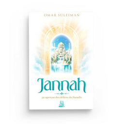 Jannah : 30 Aperçus des Délices du Paradis - Omar Suleiman - Editions MuslimCity - Librairie Al Minhaj