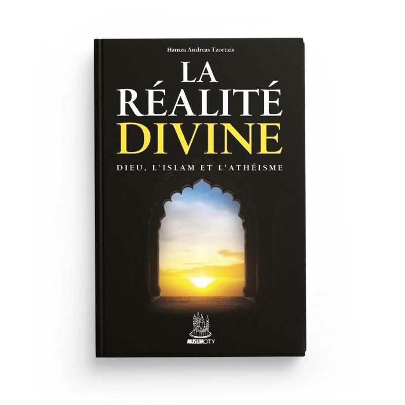 La réalité divine - Hamza Andreas Tzorzis - Muslimcity - Librairie Al Minhaj
