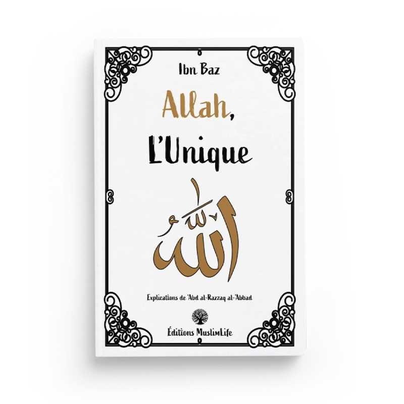 Photo de Allah L'Unique - Ibn Baz - Editions MuslimLife - Librairie Al Minhaj