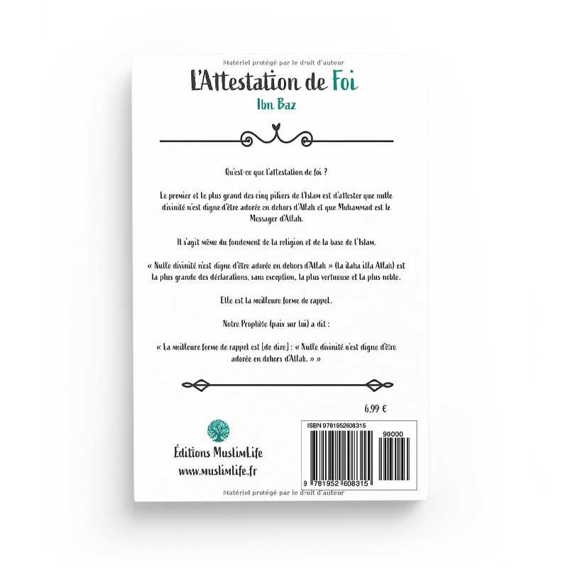L'Attestation de Foi - Ibn Baz &amp; Abderrazzaq Al-'Abbad - Editions MuslimLife - Librairie Al Minhaj
