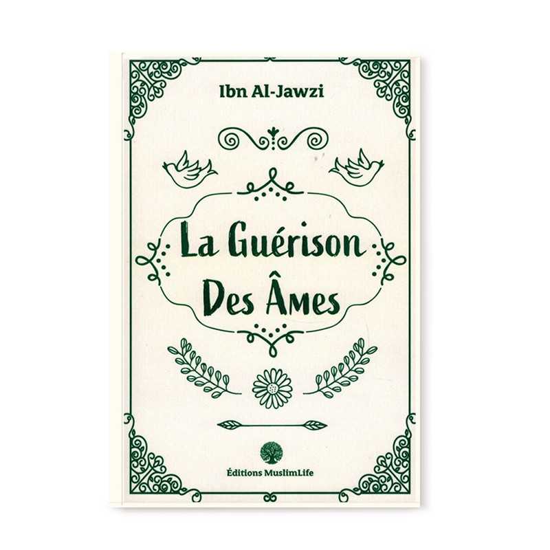 La Guérison Des Âmes - Ibn Al-Jawzî - MuslimLife - Librairie Al Minhaj