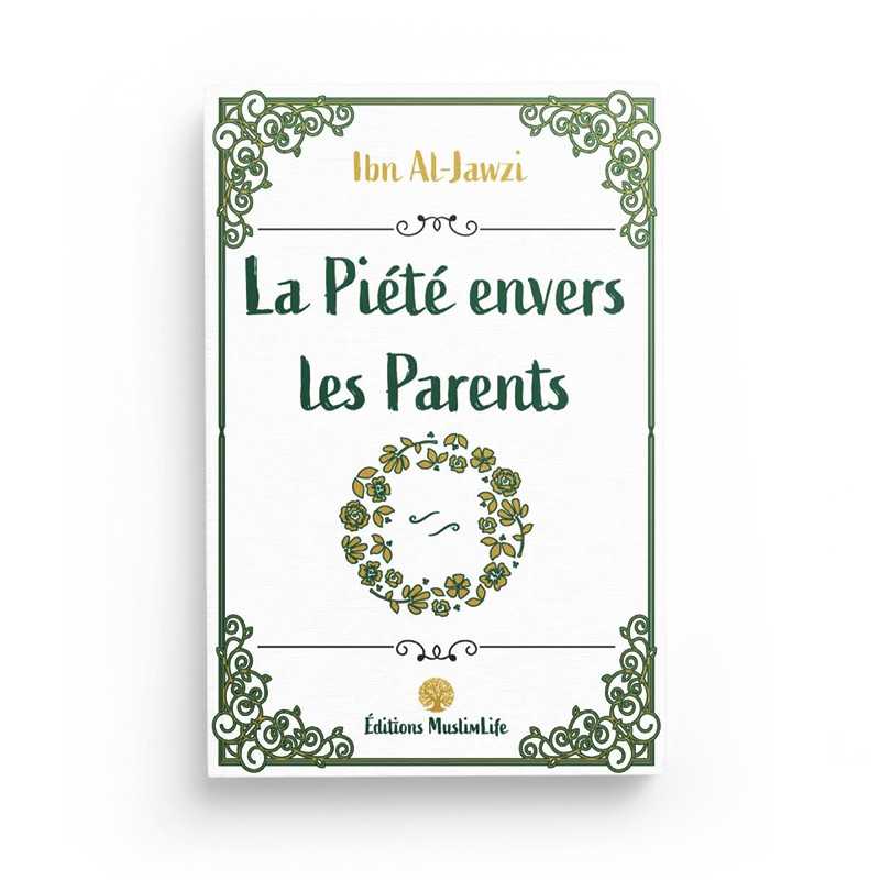 La Piété Envers Les Parents - Editions MuslimLife - Librairie Al Minhaj