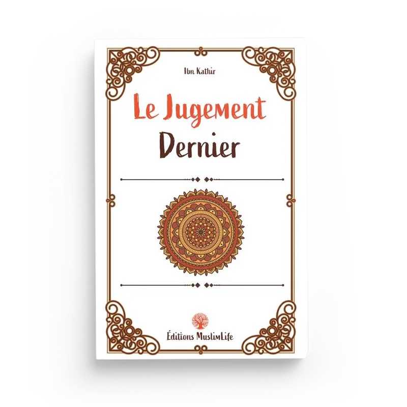 Le Jugement Dernier - Ibn Kathir - Éditions MuslimLife