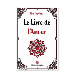 Le Livre De L'Amour - Ibn Taymiyya - MuslimLife - Librairie Al Minhaj