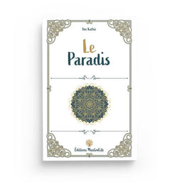 Le Paradis - Ibn Kathir - Editions MuslimLife - Librairie Al Minhaj