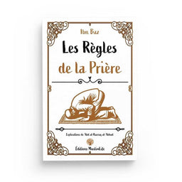 Les Règles de la Prière - Ibn Baz - Editions MuslimLife - Librairie Al Minhaj