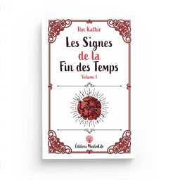 Les Signes de la Fin des Temps - Volume 1 - Ibn Kathir - Editions MuslimLife - Librairie Al Minhaj