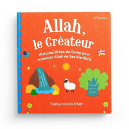 Photo de Allah le Créateur - Histoires Tirées du Coran pour Remercier Allah de Ses Bienfaits, Orientica, Goodword - Librairie Al Minhaj