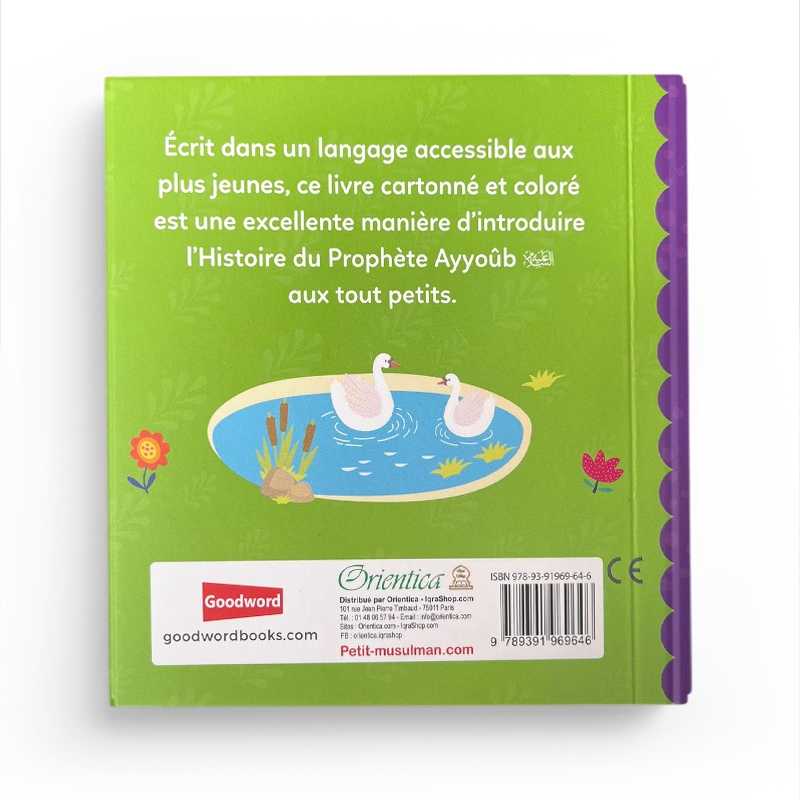Le Prophète Ayyoûb - Histoires Tirées du Coran pour Remercier Allah de Ses Bienfaits, Orientica, Goodword - Librairie Al Minhaj