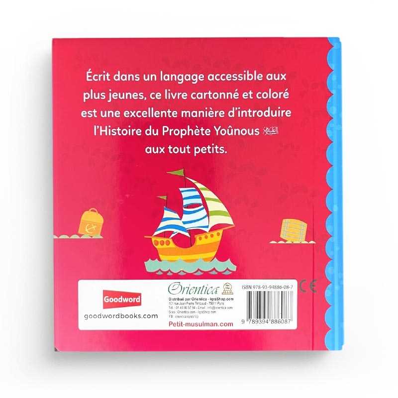 Le Prophète Yoûnous - Histoires Tirées du Coran pour Remercier Allah de Ses Bienfaits, Orientica, Goodword - Librairie Al Minhaj