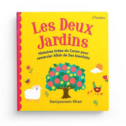 Les Deux Jardins - Histoires Tirées du Coran pour Remercier Allah de Ses Bienfaits, Orientica, Goodword - Librairie Al Minhaj