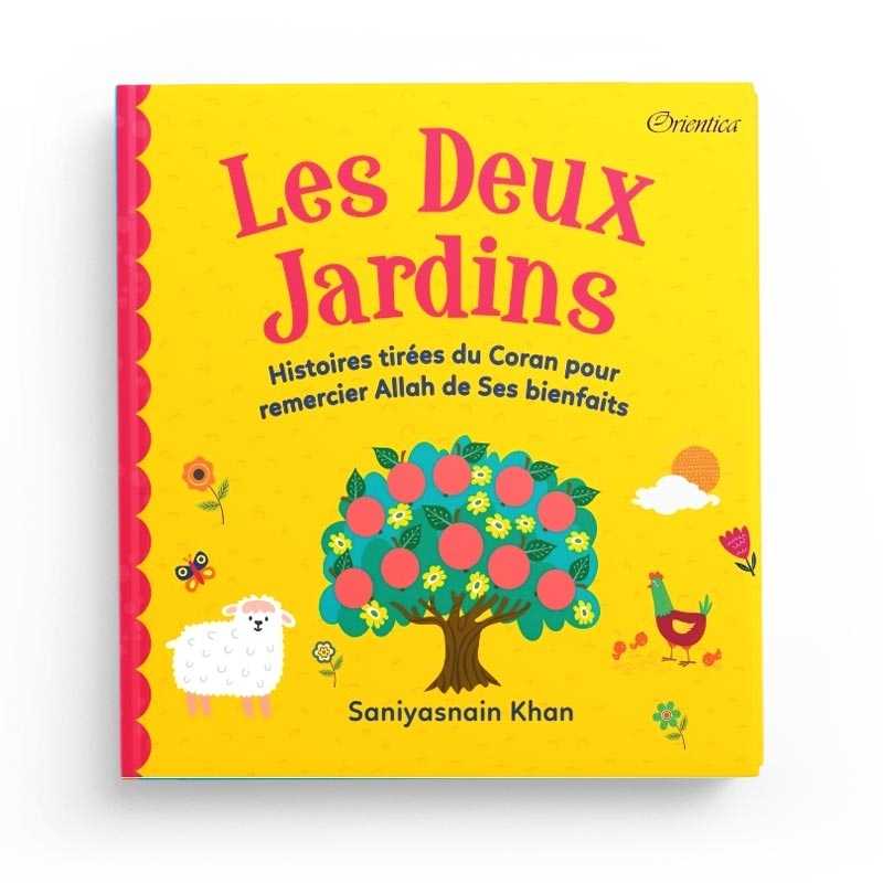 Les Deux Jardins - Histoires Tirées du Coran pour Remercier Allah de Ses Bienfaits, Orientica, Goodword - Librairie Al Minhaj