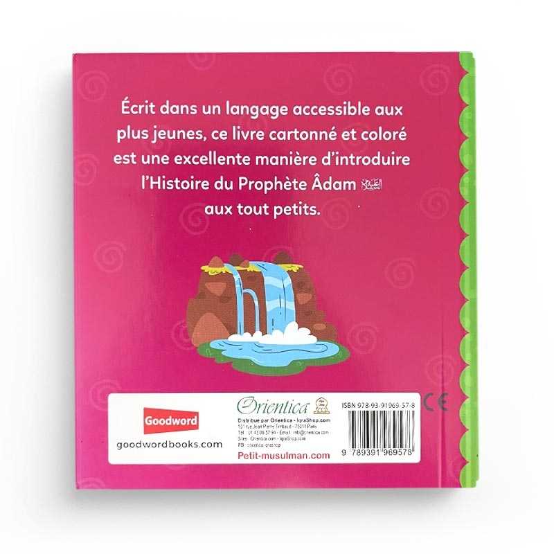 Le Prophète Âdam - Histoires Tirées du Coran pour Remercier Allah de Ses Bienfaits, Orientica, Goodword - Librairie Al Minhaj