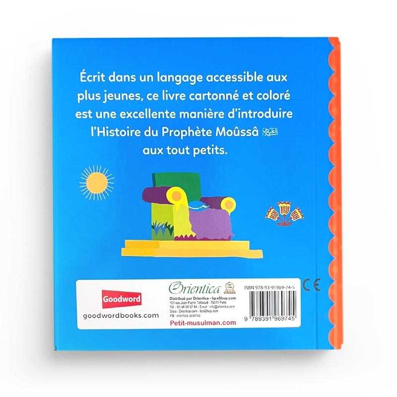 Le Prophète Moûssâ - Histoires Tirées du Coran pour Remercier Allah de Ses Bienfaits, Orientica, Goodword - Librairie Al Minhaj