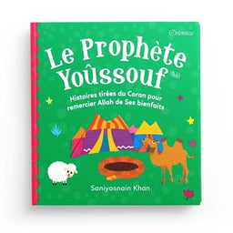 Le Prophète Yoûssouf - Histoires Tirées du Coran pour Remercier Allah de Ses Bienfaits, Orientica, Goodword - Librairie Al Minhaj