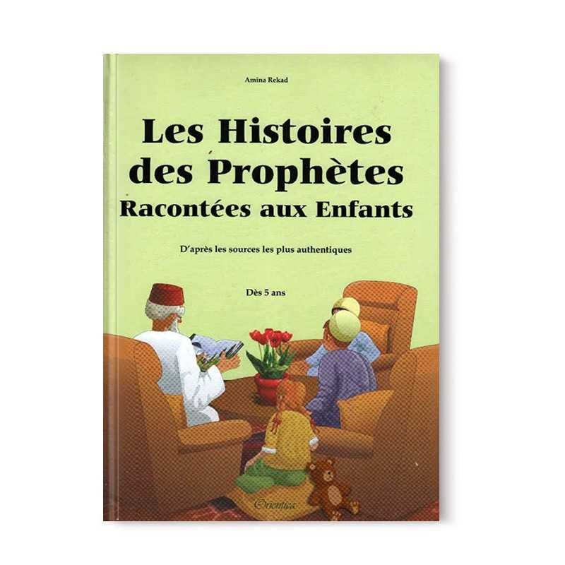 Les Histoires des Prophètes Racontées aux Enfants, de Amina Rekad, pour Enfant dès 5 Ans - Cartonné - Librairie Al Minhaj