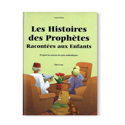 Les Histoires des Prophètes Racontées aux Enfants, de Amina Rekad, pour Enfant dès 5 Ans - Souple - Librairie Al Minhaj
