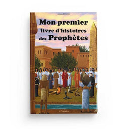 Mon Premier Livre d'Histoires des Prophètes - Amina Rekad, Orientica - Librairie Al Minhaj