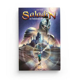 Saladin et l'Anneau Magique - Tome 1 - Remonter le Temps, Rencontrer l'Histoire - Lyess Chacal - Oryms - Librairie Al Minhaj