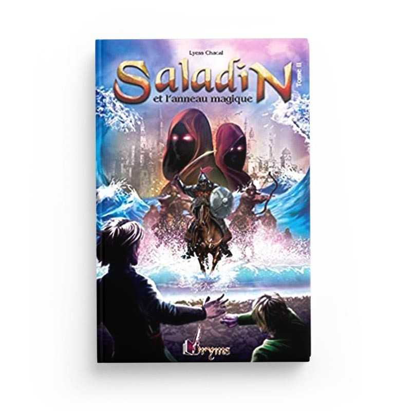 Saladin et l’Anneau Magique - Tome 2 - Remonter le Temps, Rencontrer l’Histoire - Lyess Chacal - Oryms - Librairie Al Minhaj