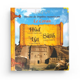 Histoires des Prophètes racontées par le Coran: Hud, Salih, Lut (Tome 2) - Pixelgraf - Librairie Al Minhaj