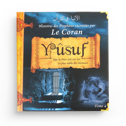 Histoires des Prophètes racontées par le Coran' se consacre à la vie de Youcef (Joseph) - (Tome 4) - Pixelgraf - Librairie Al Minhaj