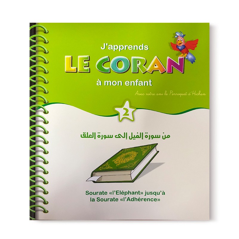 J'apprends le Coran à mon enfant (2) : Sourate l'Eléphant jusqu'à la sourate l'Adhérence - Pixelgraf - Librairie Al Minhaj