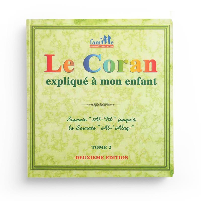 Le Coran expliqué à mon enfant Tome 2 - Pixelgraf - Librairie Al Minhaj