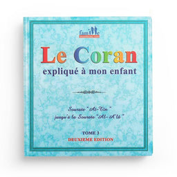 Le Coran expliqué à mon enfant (Tome 3) - Pixelgraf - Librairie Al Minhaj