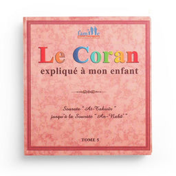 Le Coran expliqué à mon enfant (Tome 5) - Pixelgraf - Librairie Al Minhaj