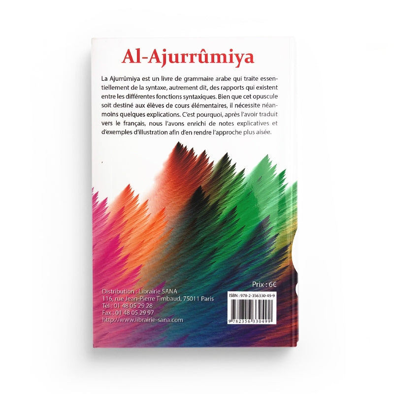 Grammaire Élémentaire de l'Arabe - Al-Ajroumiya - Al-Ajurrûmiya - (Ibn Ajurrûm) Texte Bilingue : Français-Arabe avec Annotations - Sana - Librairie Al Minhaj