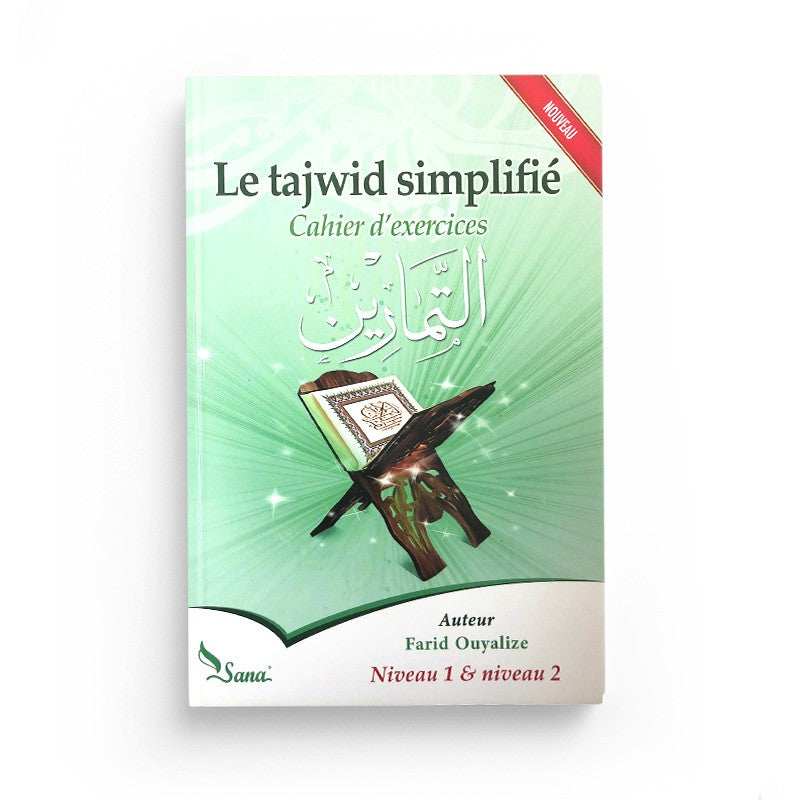 Le Tajwid Simplifié : Cahier d'Exercices, Niveaux 1 & 2 - Farid Ouyalize - Sana Édition - Librairie Al Minhaj