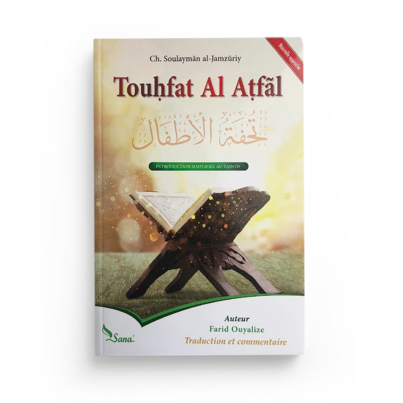 Touhfat Al Atfal (Traduction et Commentaire) - Soulayman Al-Jamzouriy - Farid Ouyalize - Éditions SANA - Librairie Al Minhaj