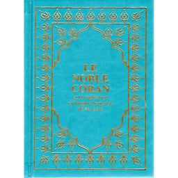 Le Coran (Arabe-Français) -  Petit Format 12X17 - Bleu Turquoise - Editions Sana - Librairie Al Minhaj