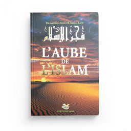 L'Aube de l'Islam - Dr Abd esh-Shâfi - Sana Édition - Librairie Al Minhaj