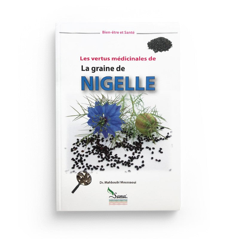 La Graine de Nigelle - Les Vertus Médicinales - D'après Mahboubi Moussaoui - Librairie Al Minhaj
