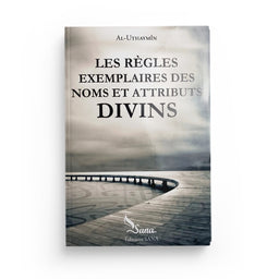 Les Règles Exemplaires des Noms et Attributs Divins - Sana Edition - Librairie Al Minhaj