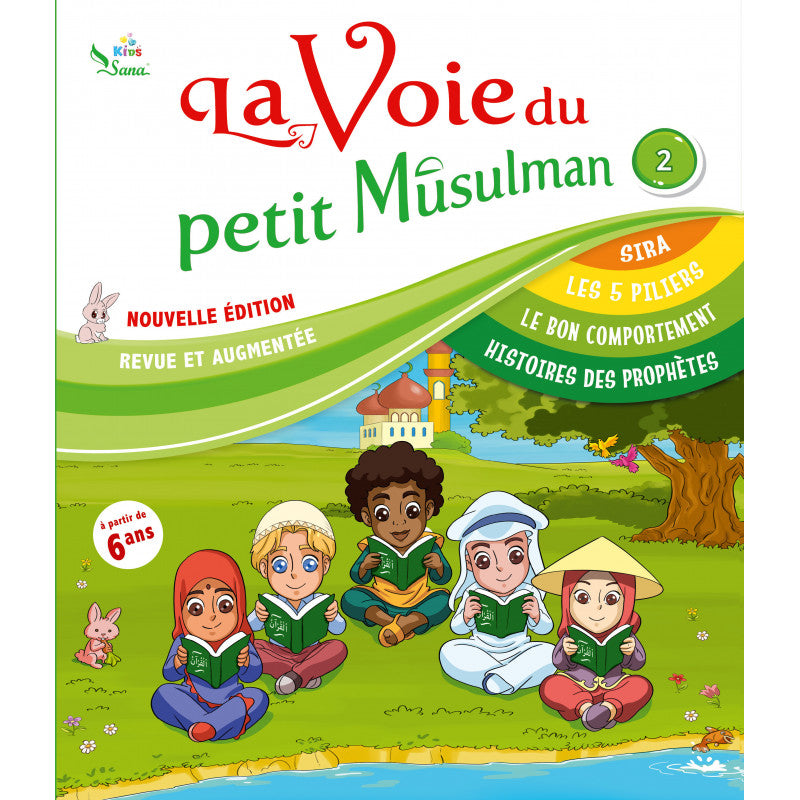 La Voie Du Petit Musulman (2), Nouvelle Édition Revue Et Augmentée - Sana Édition - Librairie Al Minhaj