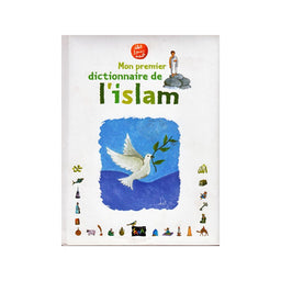 Mon Premier Dictionnaire De L'islam - Mahrez Landoulsi - Sana Édition - Librairie Al Minhaj