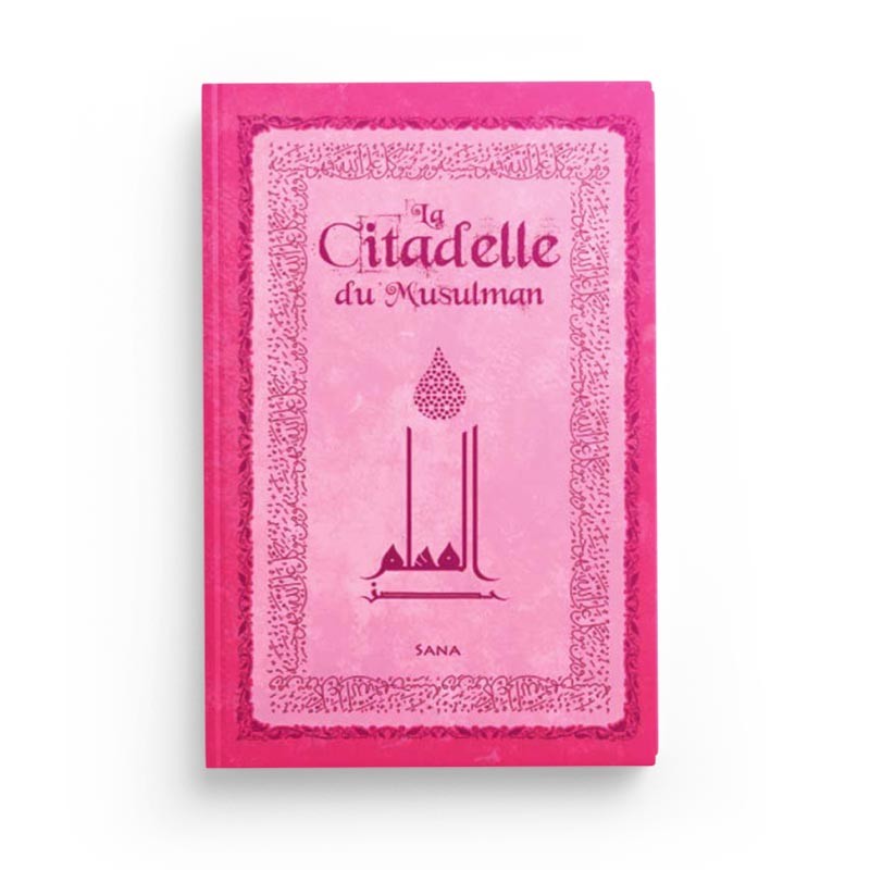 La Citadelle du Musulman - Souple - Poche Luxe - Couleurs - Sana Edition - Librairie Al Minhaj