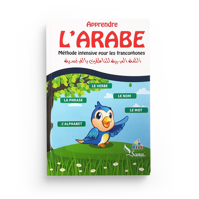 Apprendre l’Arabe : Méthode Intensive pour les Francophones - Sana Kids - Librairie Al Minhaj