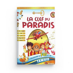 LA CLEF DU PARADIS - Je découvre la foi et le Tawhid en 13 étapes - SanaKids - Librairie Al Minhaj
