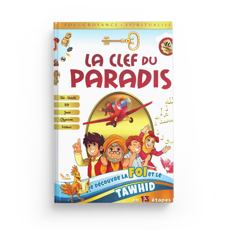 LA CLEF DU PARADIS - Je découvre la foi et le Tawhid en 13 étapes - SanaKids - Librairie Al Minhaj