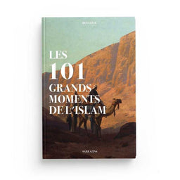 Les 101 Grands Moments De L'Islam - Renaud K. - Sarrazins