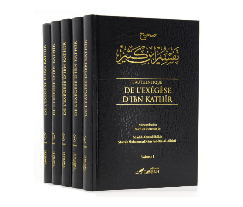 L'Authentique de l'Exégèse d'Ibn Kathir (Sahîh Tafsir Ibn Kathir) - 5 Volumes - Tawbah - Librairie Al Huda