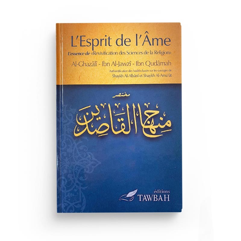 L'Esprit de l'Âme - Al-Ghazalî - Ibn Al-Jawzî - Ibn Qudâmah - Tawbah edition - Librairie Al Minhaj