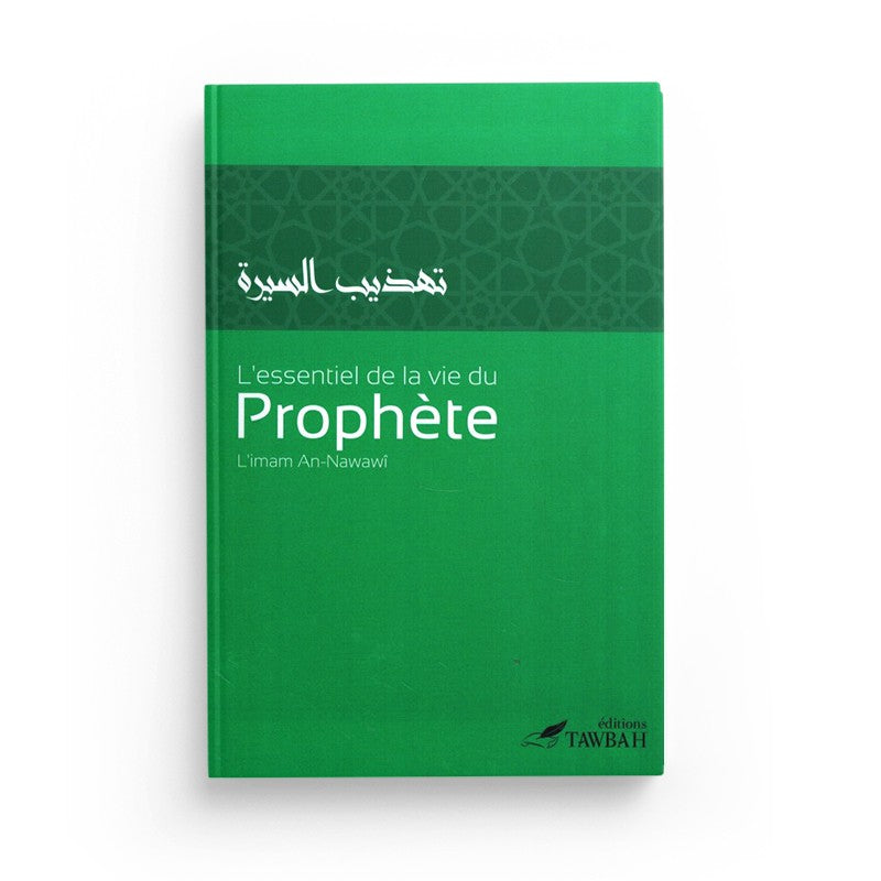 L'Essentiel de la vie du Prophète - an Nawawi - Tawbah - Librairie Al Minhaj